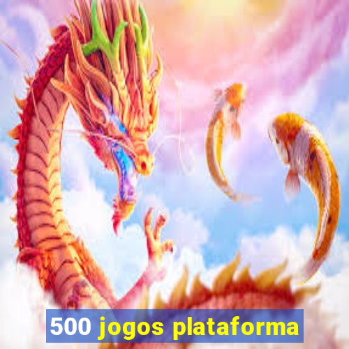 500 jogos plataforma